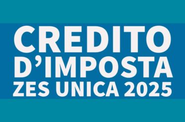 CREDITO D’IMPOSTA PER INVESTIMENTI NELLA ZES UNICA 2025